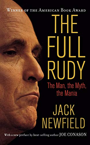 The Full Rudy The Man, the Myth, the Mania [Paperback]