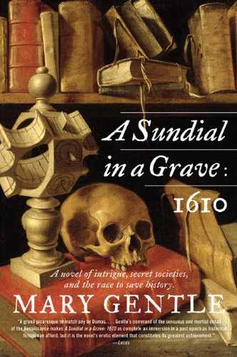 A Sundial in a Grave: 1610: A Novel [Paperback]