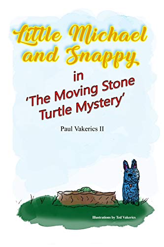 Little Michael and Snappy in the Moving Stone Turtle Mystery [Paperback]