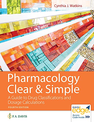 Pharmacology Clear and Simple: A Guide to Drug Classifications and Dosage Calcul [Paperback]