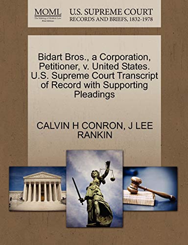 Bidart Bros. , a Corporation, Petitioner, V. United States. U. S. Supreme Court  [Paperback]