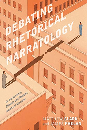 Debating Rhetorical Narratology On the Synthetic, Mimetic, and Thematic Aspects [Paperback]