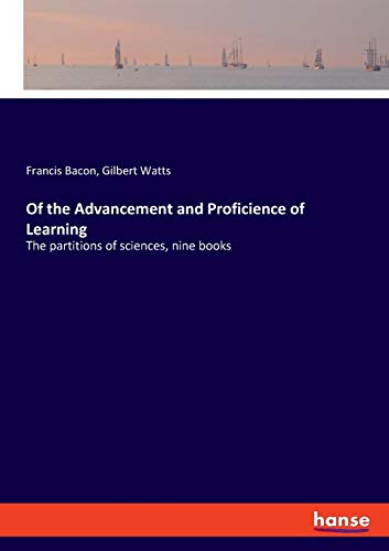 Of the Advancement and Proficience of Learning  The Partitions of Sciences, Nin [Paperback]