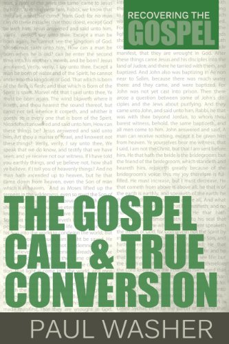 The Gospel Call And True Conversion (recovering The Gospel) [Paperback]