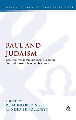 Paul and Judaism Crosscurrents in Pauline Exegesis and the Study of Jeish-Chri [Hardcover]