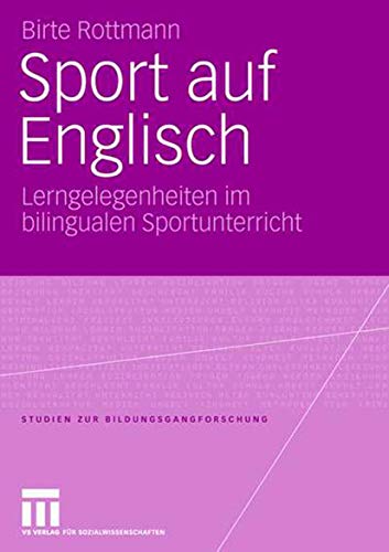 Sport auf Englisch: Lerngelegenheiten im bilingualen Sportunterricht [Paperback]