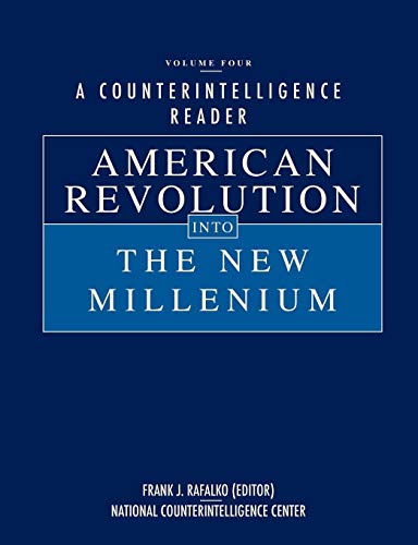 A Counterintelligence Reader, Volume Iv American Revolution Into The Ne Millen [Paperback]