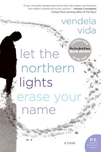 Let the Northern Lights Erase Your Name: A Novel [Paperback]