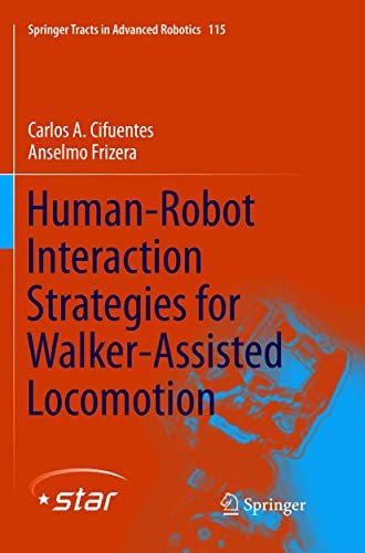 Human-Robot Interaction Strategies for Walker-Assisted Locomotion [Paperback]