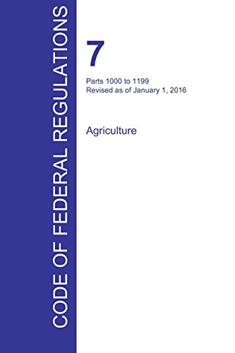 Cfr 7, Parts 1000 To 1199, Agriculture, January 01, 2016 (volume 9 Of 15) [Paperback]