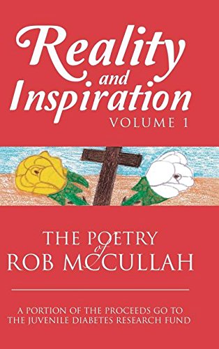 Reality And Inspiration Volume 1 The Poetry Of Rob Mccullah [Hardcover]