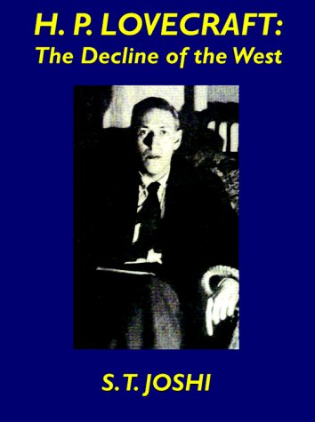 H.P. Lovecraft The Decline Of The West [Paperback]