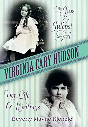 Virginia Cary Hudson The Jigs & Juleps Girl Her Life And Writings [Hardcover]