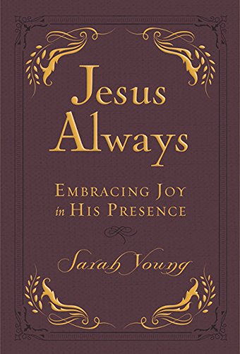 Jesus Alays Small Deluxe Embracing Joy in His Presence [Leather / fine bindi]