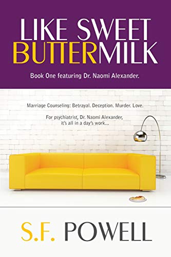 Like Seet Buttermilk  Book One Featuring Dr. Naomi Alexander [Paperback]