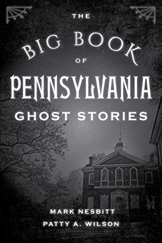 The Big Book of Pennsylvania Ghost Stories [P