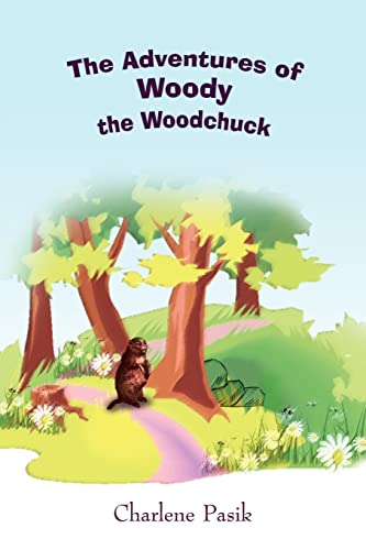 Adventures of Woody the Woodchuck [Paperback]