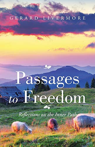 Passages To Freedom Reflections On The Inner Path [Paperback]