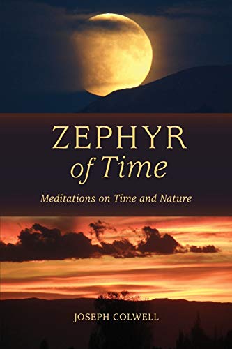 Zephyr Of Time Meditations On Time And Nature [Paperback]