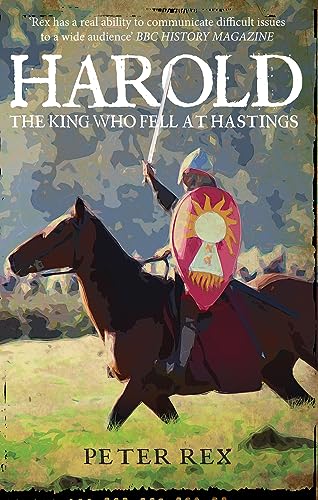 Harold: The King Who Fell at Hastings [Paperback]