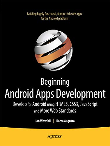 Beginning Android Web Apps Development Develop for Android using HTML5, CSS3, a [Paperback]