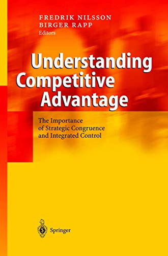 Understanding Competitive Advantage: The Importance of Strategic Congruence and  [Hardcover]