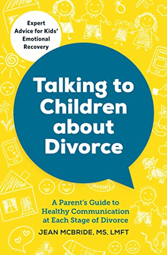 Talking to Children About Divorce: A Parent's Guide to Healthy Communication [Paperback]