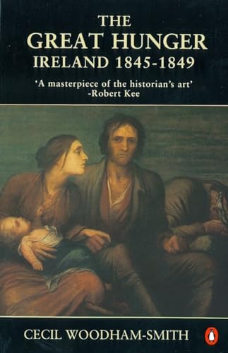 The Great Hunger: Ireland: 1845-1849 [Paperback]