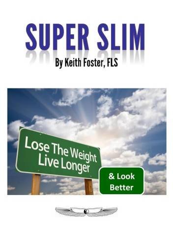 Super Slim The Intelligent Person's Guide To A Slimmer, Healthier & Longer Life [Paperback]