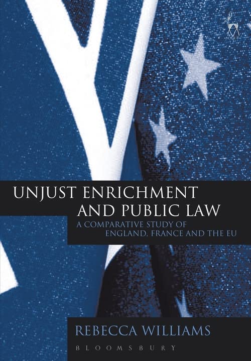 Unjust Enrichment and Public La A Comparative Study of England, France and the [Hardcover]