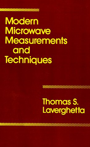 Modern Microave Measurements And Techniques (artech House Microave Library) [Hardcover]