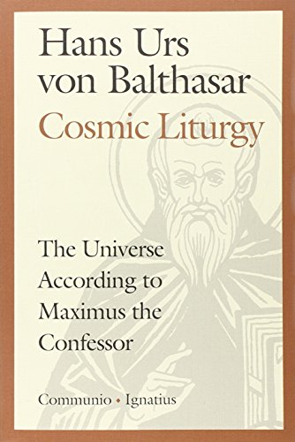 Cosmic Liturgy: The Universe According to Maximus the Confessor [Paperback]