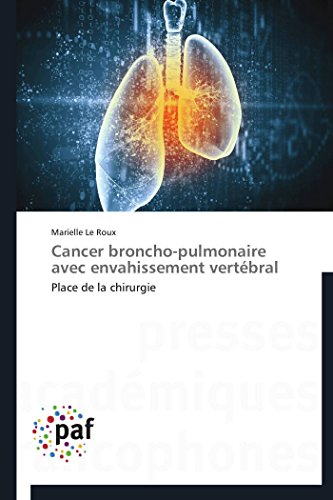 Cancer Broncho-Pulmonaire Avec Envahissement Vertbral [Paperback]