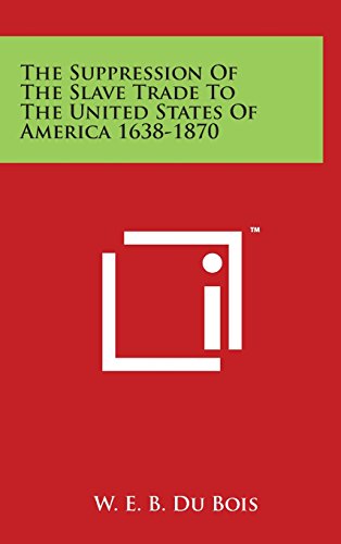 Suppression of the Slave Trade to the United States of America 1638-1870 [Hardcover]