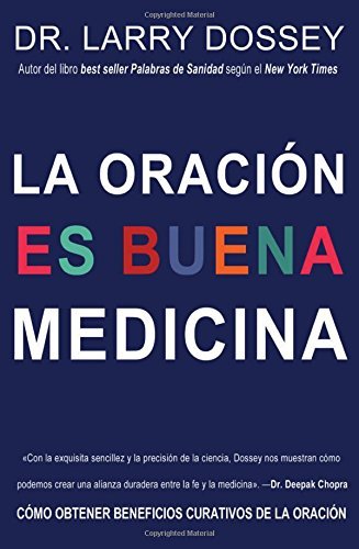 oraci?n es buena medicina: C?mo cosechar los beneficios curativos de la oraci?n [Paperback]