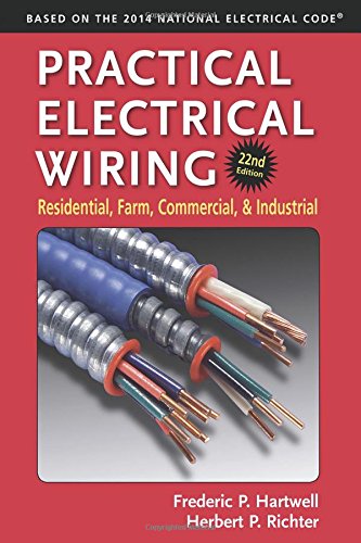 Practical Electrical Wiring: Residential, Farm, Commercial, and Industrial [Paperback]