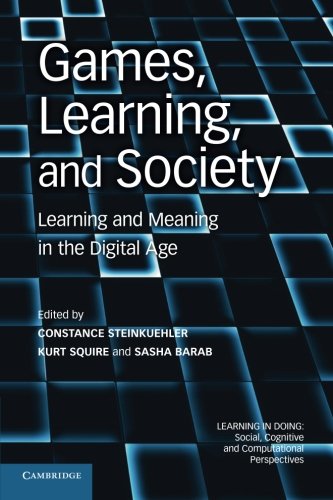 Games, Learning, and Society Learning and Meaning in the Digital Age [Paperback]