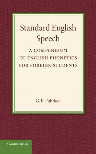 Standard English Speech A Compendium of English Phonetics for Foreign Students [Paperback]