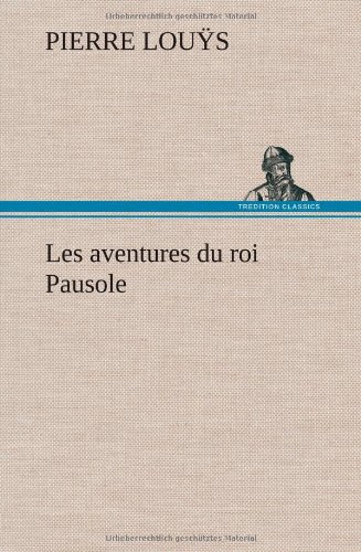 Aventures du Roi Pausole [Hardcover]