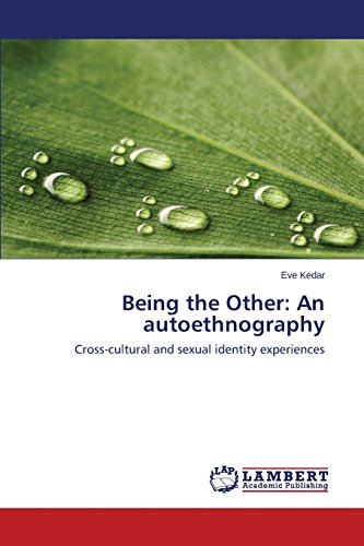 Being The Other An Autoethnography [Paperback]