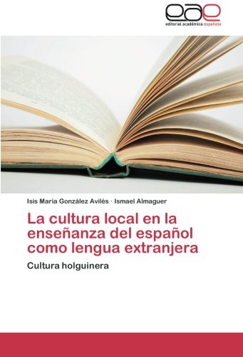 Cultura Local en la Enseanza Del Espaol Como Lengua Extranjera [Paperback]