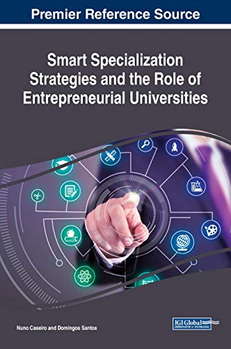 Smart Specialization Strategies and the Role of Entrepreneurial Universities [Hardcover]