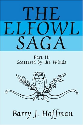 Elfol Saga Part II  Scattered by the Winds [Paperback]