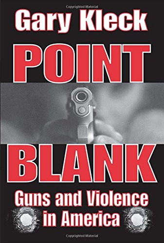 Point Blank Guns and Violence in America [Paperback]