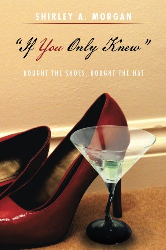 if You Only Kne  Bought The Shoes, Bought The Hat [Paperback]