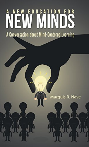 A New Education For New Minds A Conversation About Mind-Centered Learning [Hardcover]