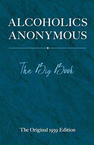 Alcoholic's Anonymous : The Big Book: The Original 1939 Edition [Hardcover]