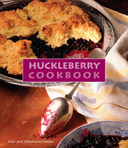 Huckleberry Cookbook [Hardcover]