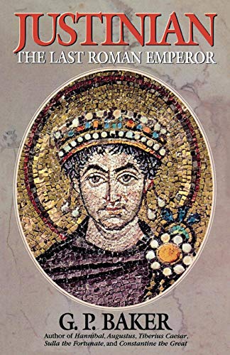 Justinian The Last Roman Emporer [Paperback]