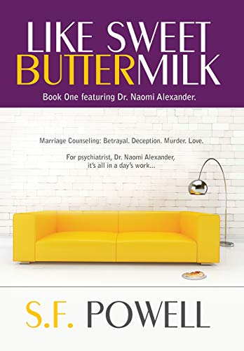 Like Seet Buttermilk  Book One Featuring Dr. Naomi Alexander [Hardcover]